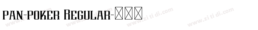 pan-poker Regular字体转换 pan-poker Regular字体转换